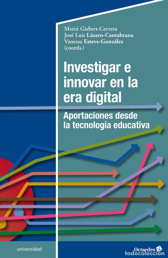 Libros: INVESTIGAR E INNOVAR EN LA ERA DIGITAL - GISBERT, MERC&Ocirc;
