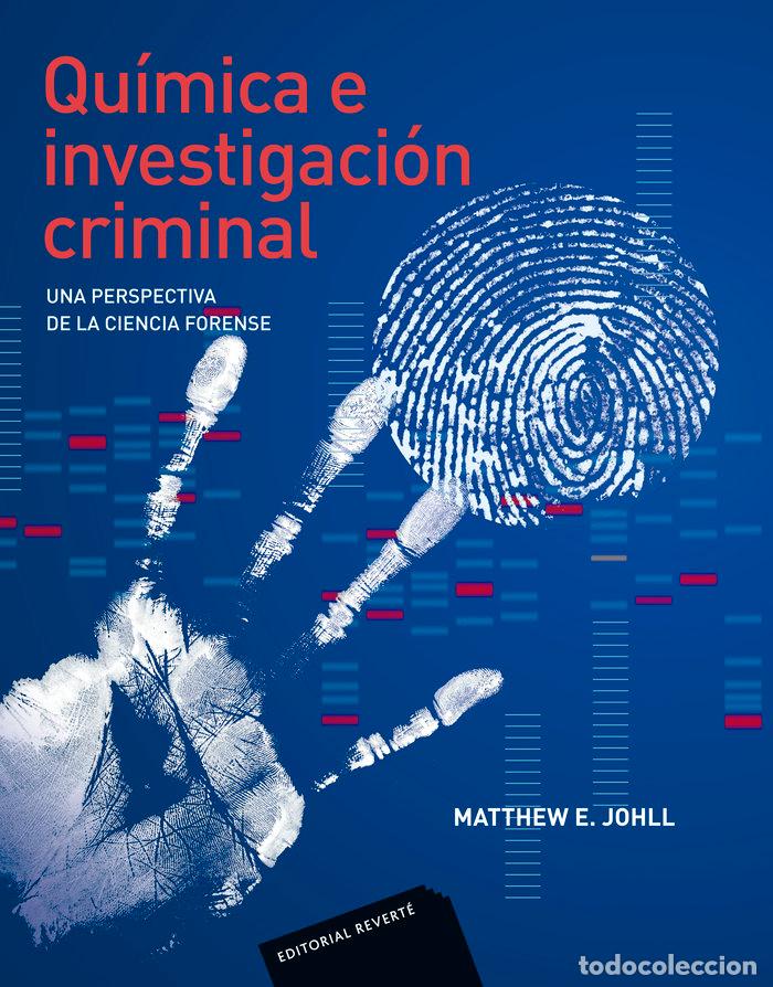 Libros: QU&eth;MICA E INVESTIGACION CRIMINAL - JOHLL, MATTHEW E.