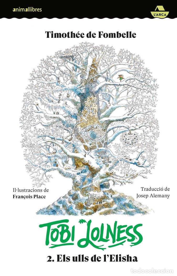 Libros: TOBI LOLNESS 2 ELS ULLS DE L'ELISHA - TIMOTHEE DE FOMBELLE
