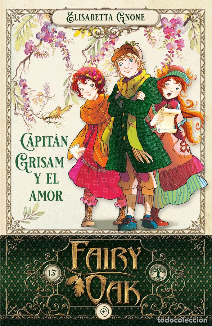 Libros: FAIRY OAK 4 CAPITAN GRISAM Y EL AMOR - GNONE, ELISABETTA