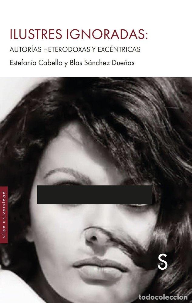 Libros: ILUSTRES IGNORADAS - CABELLO, ESTEFANIA