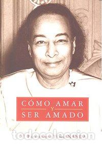 Libros: COMO AMAR Y SER AMADO - PARAMAHANSA, YOGANA