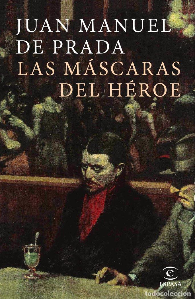 Libri: MASCARAS DEL HEROE,LAS - PRADA, JUAN MANUEL DE