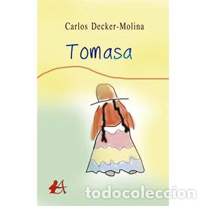 Libros: TOMASA - CARLOS DECKER-MOLINA