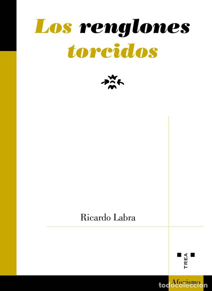 Libros: LOS RENGLONES TORCIDOS - LABRA, RICARDO