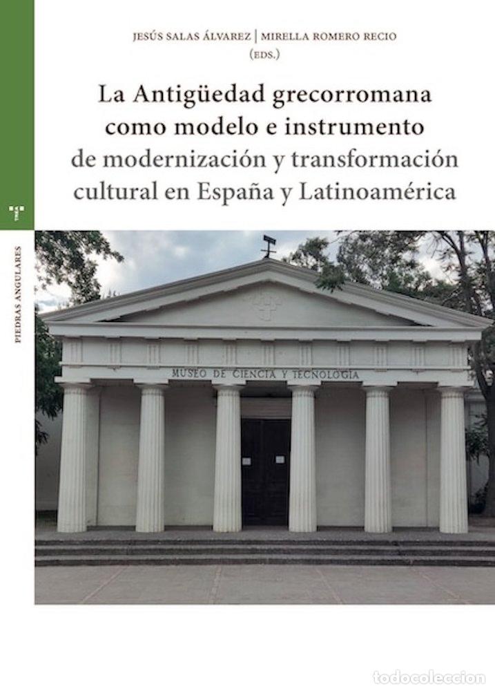 B&uuml;cher: LA ANTIGU?EDAD GRECORROMANA COMO MODELO E INSTRUMENTO DE MO - ROMERO RECIO, MIRELLA