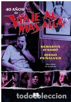 Libros: 40 A&Ntilde;OS DE VIAJE AL MAS ALLA - D'ARBO, SEBASTI&middot;