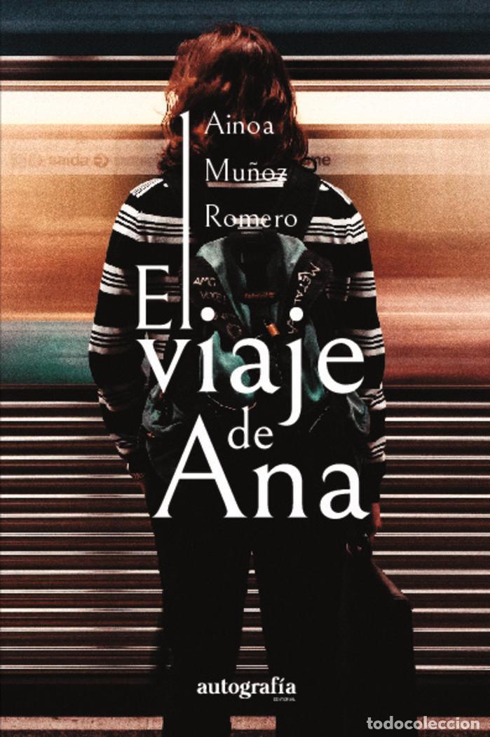 Libros: EL VIAJE DE ANA - MU&Ntilde;OZ, AINOA