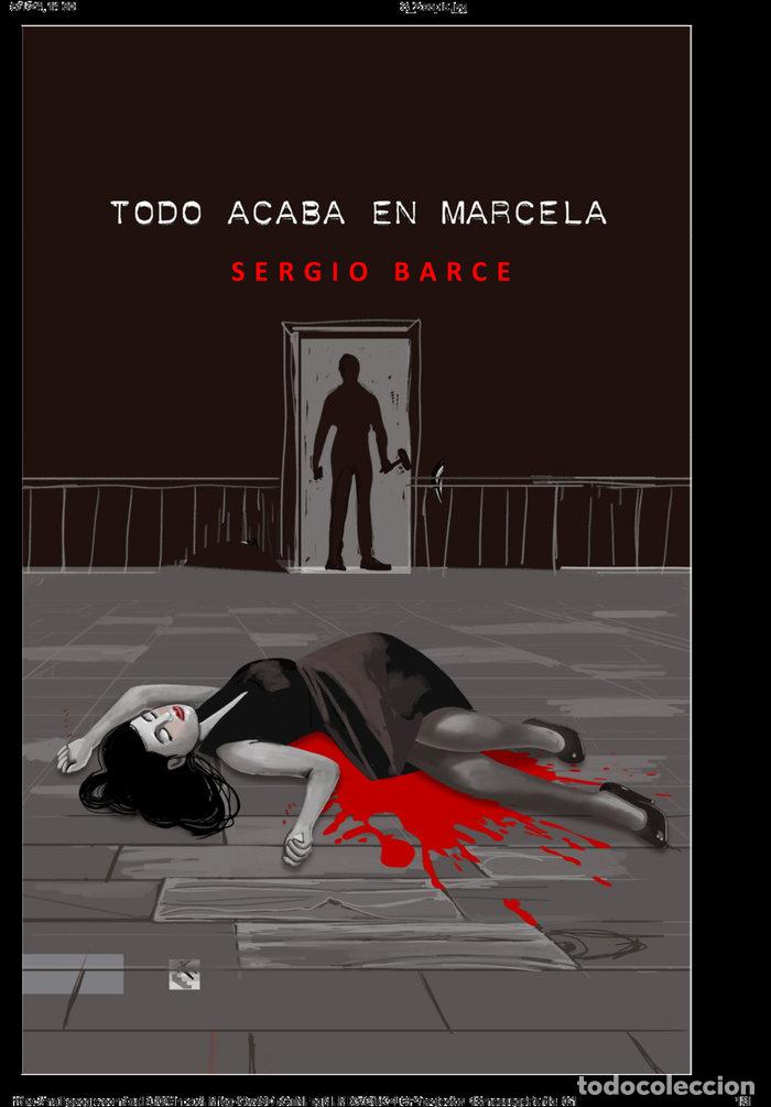 Libros: TODO ACABA EN MARCELA - BARCE, SERGIO