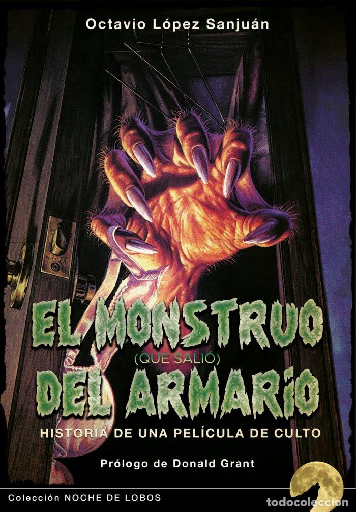 Libros: EL MONSTRUO QUE SALIO DEL ARMARIO - OCTAVIO LOPEZ SANJUAN