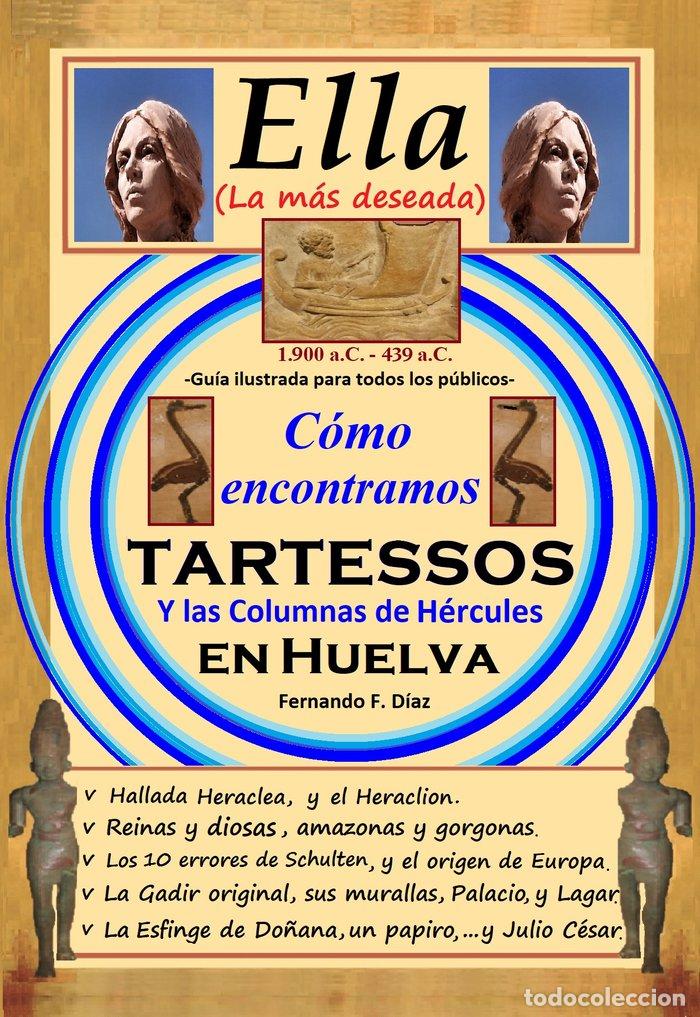 Libros: ELLA (LA MAS DESEADA):COMO ENCONTRAMOS TARTESSOS - .