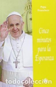 Libros: CINCO MINUTOS PARA LA ESPERANZA PAPA FRANCISCO - PAPA FRANCISCO