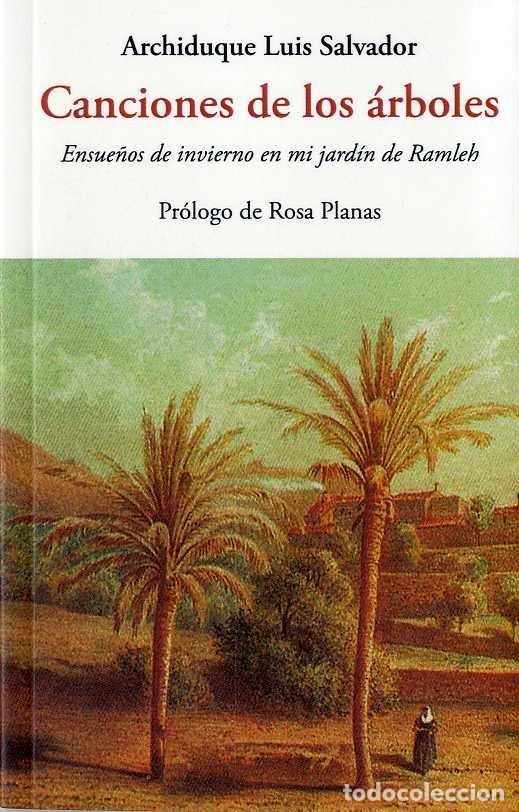 Libros: CANCIONES DE LOS ARBOLES - SALVADOR, ARCHIDUQUE LUIS