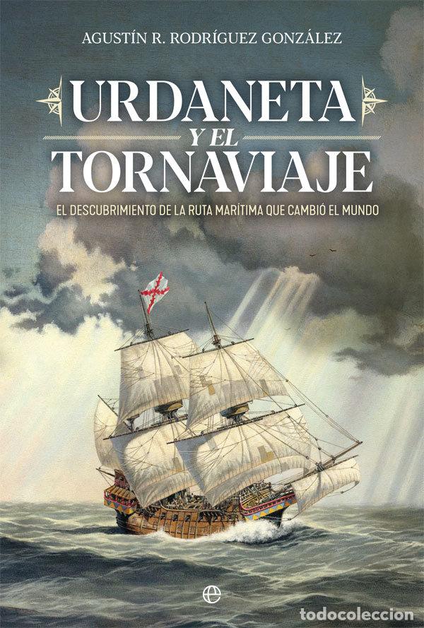 Libros: URDANETA Y EL TORNAVIAJE - RODRIGUEZ GONZALEZ, AGUSTIN R.