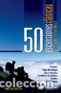 Libros: 50 ASCENSIONES CLASICAS - LORA DEL CERRO, RAUL