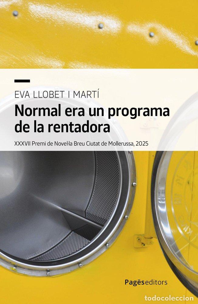 Libros: NORMAL ERA UN PROGRAMA DE LA RENTADORA - LLOBET MARTI, EVA