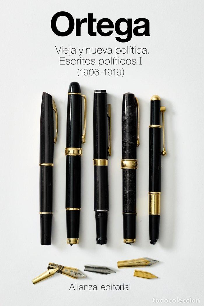 Libros: VIEJA Y NUEVA POLITICA ESCRITOS POLITICOS I (1906 -1919) - ORTEGA Y GASSET, JOSE