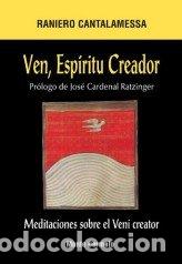 Libros: VEN ESPIRITU CREADOR - CANTALAMESA, RANIERO