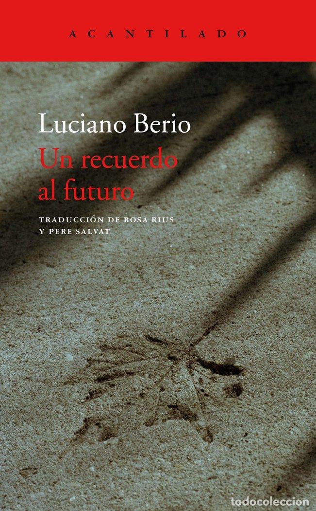 Libri: UN RECUERDO AL FUTURO - BERIO, LUCIANO