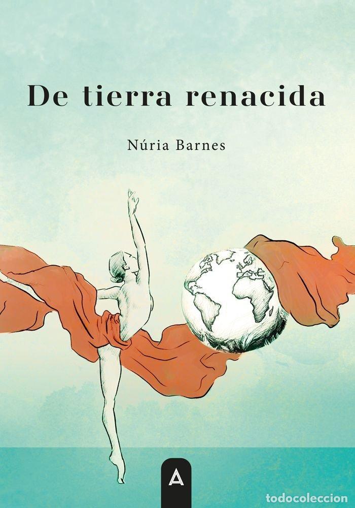Libri: DE TIERRA RENACIDA - BARNES, NURIA