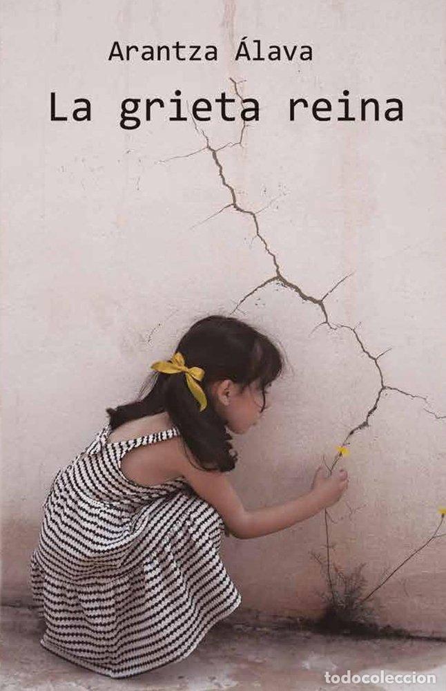 Libros: LA GRIETA REINA - &Aacute;LAVA TEIJEIRO, ARANTZA