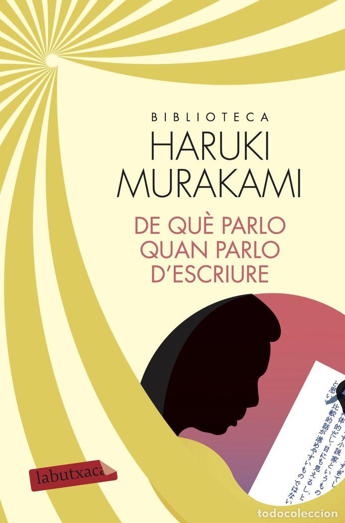 Livres: DE QUE PARLO QUAN PARLO D'ESCRIURE - MURAKAMI, HARUKI