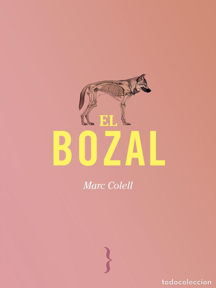 Libros: EL BOZAL - COLELL, MARC