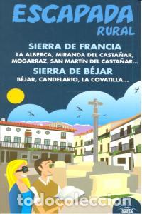 Libros: ESCAPADA RURAL SIERRA DE FRANCIA Y DE BEJAR GUIA - AA.VV.