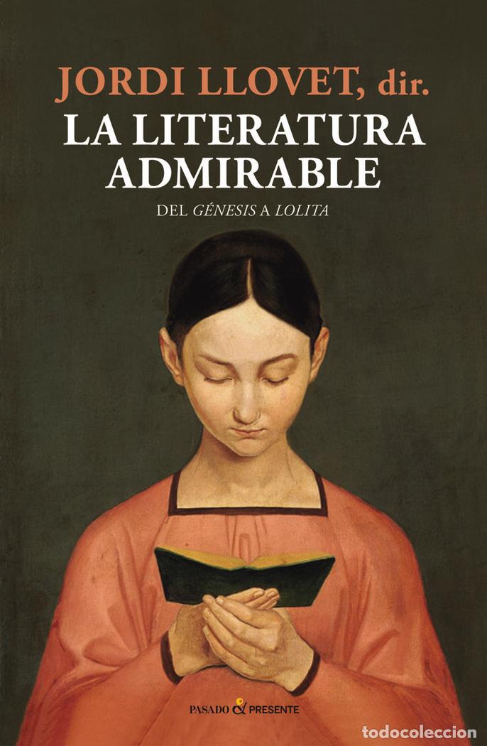 Libros: LITERATURA ADMIRABLE,LA - LLOVET, JORDI