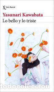 B&uuml;cher: Lo bello y lo triste - Kawabata, Yasunari