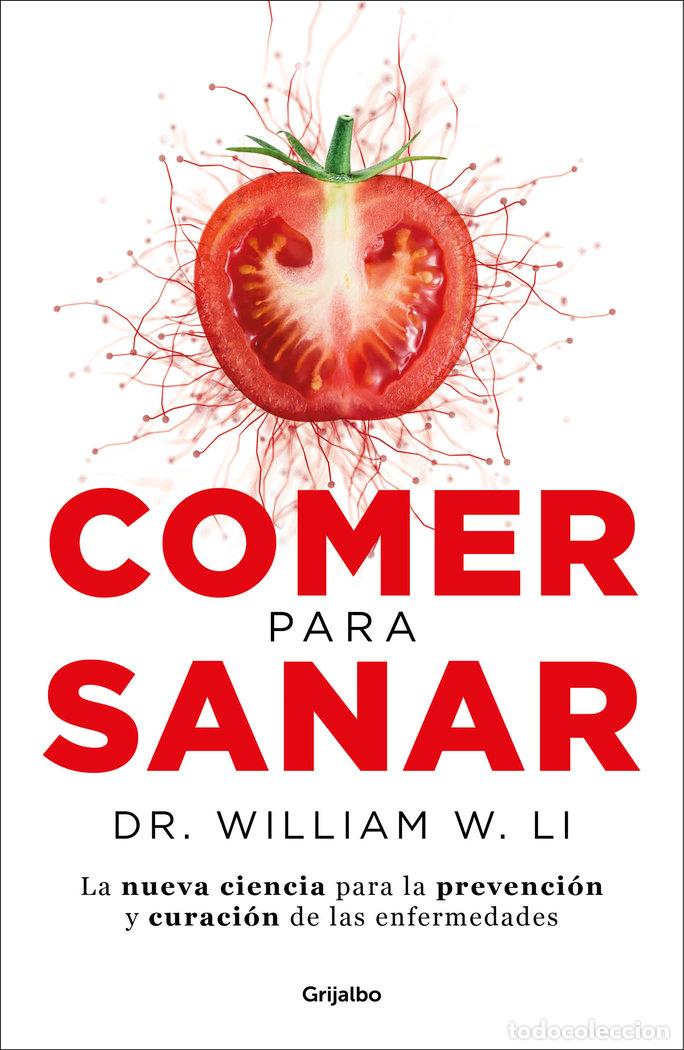 Libri: COMER PARA SANAR - WILLIAM W. LI, DR.