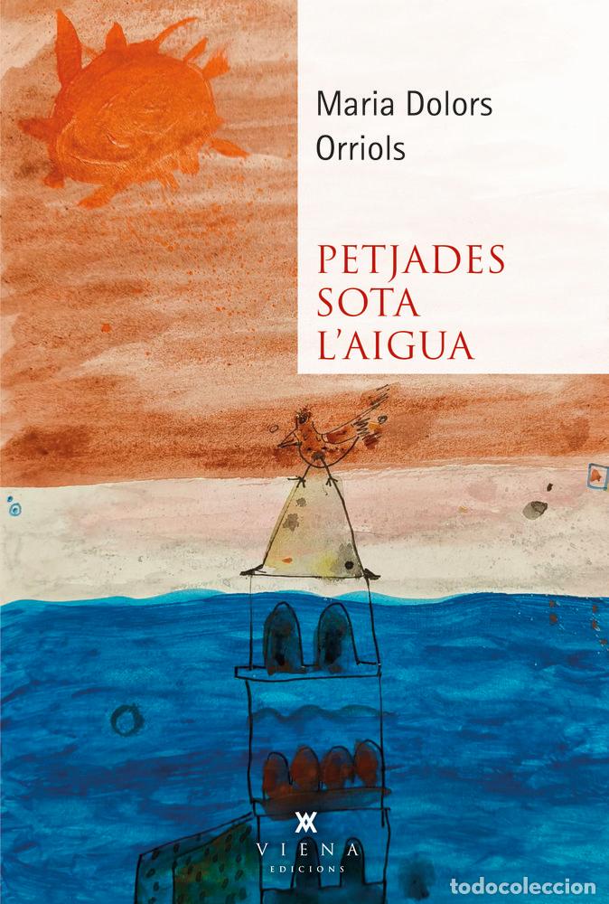 Libri: PETJADES SOTA L'AIGUA - MARIA D ORRIOLS