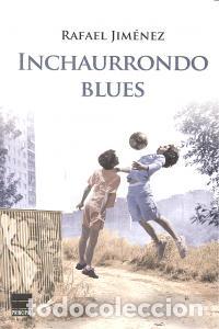 Libri: INCHAURRONDO BLUES - JIMENEZ, RAFAEL