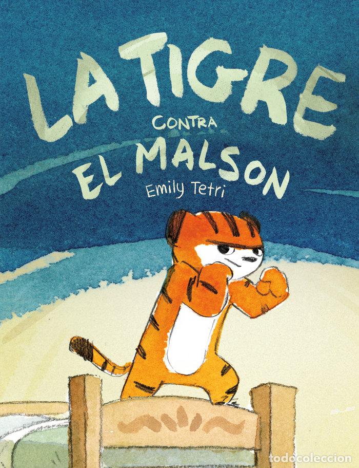 Libros: LA TIGRE CONTRA EL MALSON - TETRI, EMILY