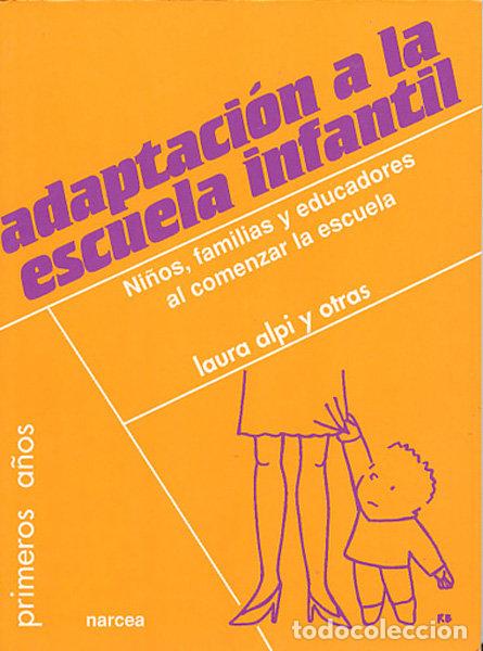 Libros: ADAPTACION A LA ESCUELA INFANTIL - ALPI, LAURA