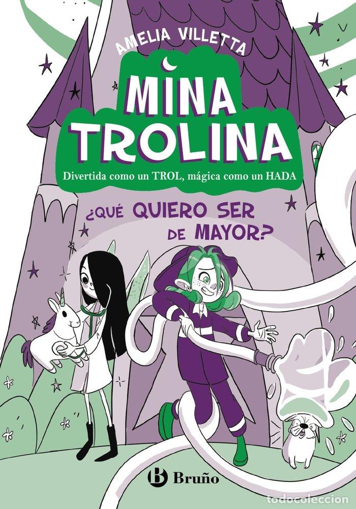 books: MINA TROLINA 4 QUE QUIERO SER DE MAYOR - VILLETTA, AMELIA
