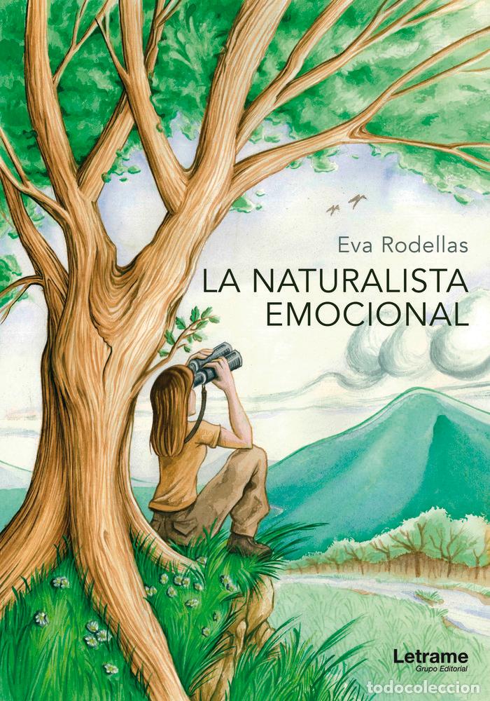 Libros: LA NATURALISTA EMOCIONAL - RODELLAS FONTIGUELL, EVA