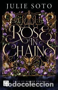 B&uuml;cher: Rose in chains. edicion rustica - Soto, Julie