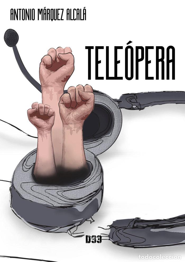 Libros: TELEOPERA - MARQUEZ ALCALA, ANTONIO