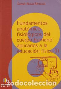 Livres: FUNDAMENTOS ANATOMICO-FISIOLOGICOS DEL CUERPO HUMANO APLICAD - BRAVO BERROCAL, RAFAEL