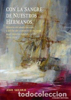 Livres: CON LA SANGRE DE NUESTROS HERMANOS - SANJURJO, JESUS