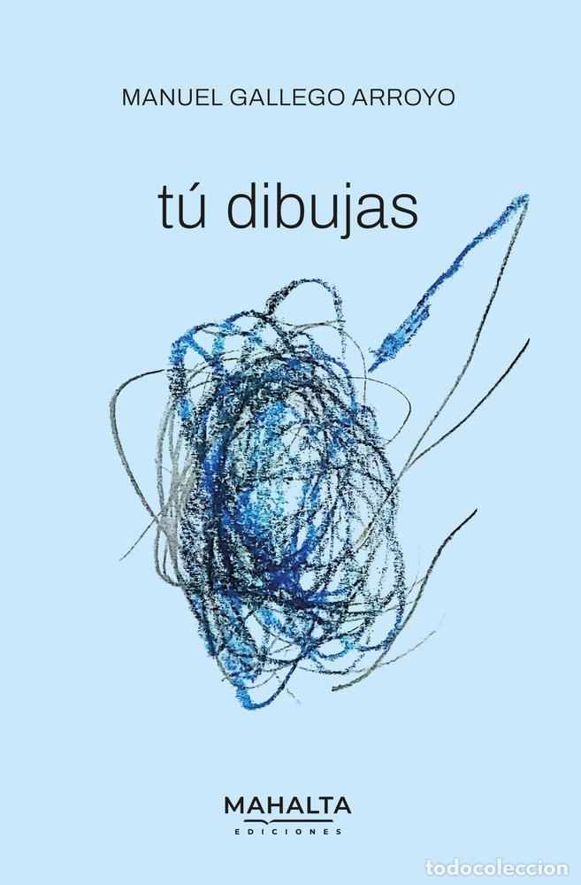 Livres: TU DIBUJAS - GALLEGO ARROYO, MANUEL
