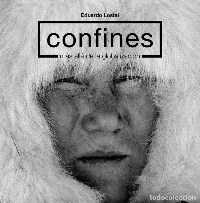 Libri: CONFINES MAS ALLA DE LA GLOBALIZACION - LOSTAL PI&Ntilde;ERO, EDUARDO