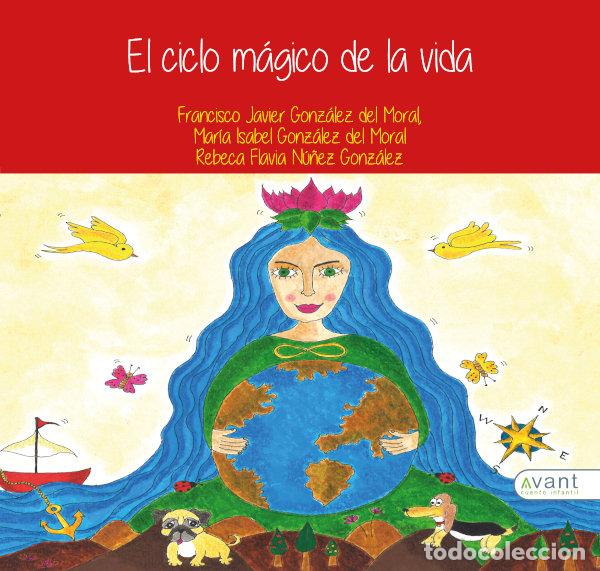 Libri: EL CICLO MAGICO DE LA VIDA - GONZALEZ DEL MORAL, MARIA ISABEL