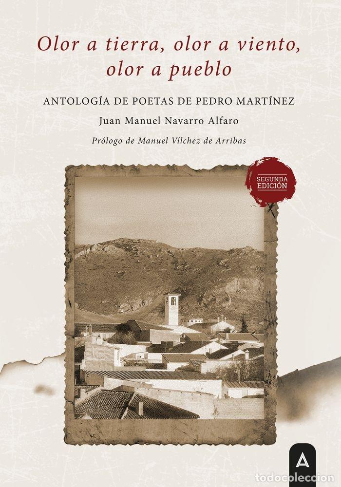 books: OLOR A TIERRA OLOR A VIENTO OLOR A PUEBLO - NAVARRO ALFARO, JUAN MANUEL