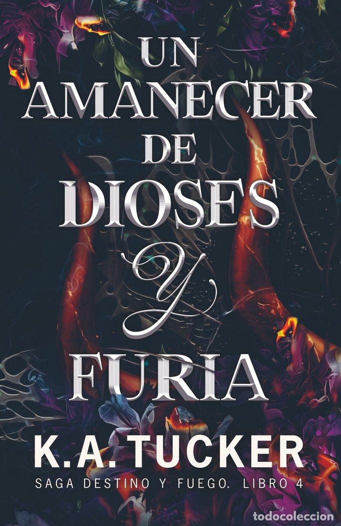 Libros: UN AMANECER DE DIOSES Y FURIA - TUCKER, K.A.