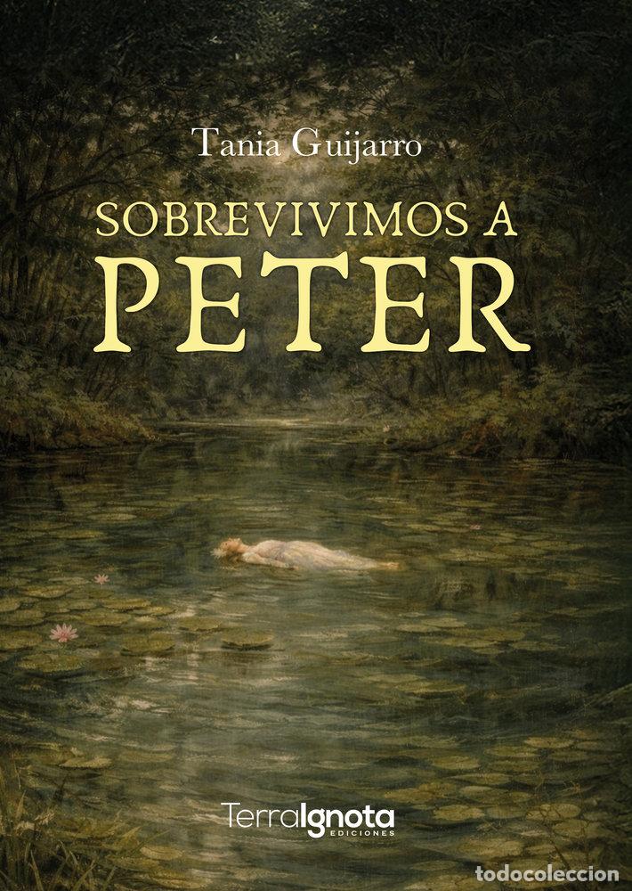 Livres: SOBREVIVIMOS A PETER - GUIJARRO, TANIA