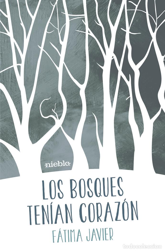 Libros: BOSQUES TENIAN CORAZON,LA - JAVIER, FATIMA