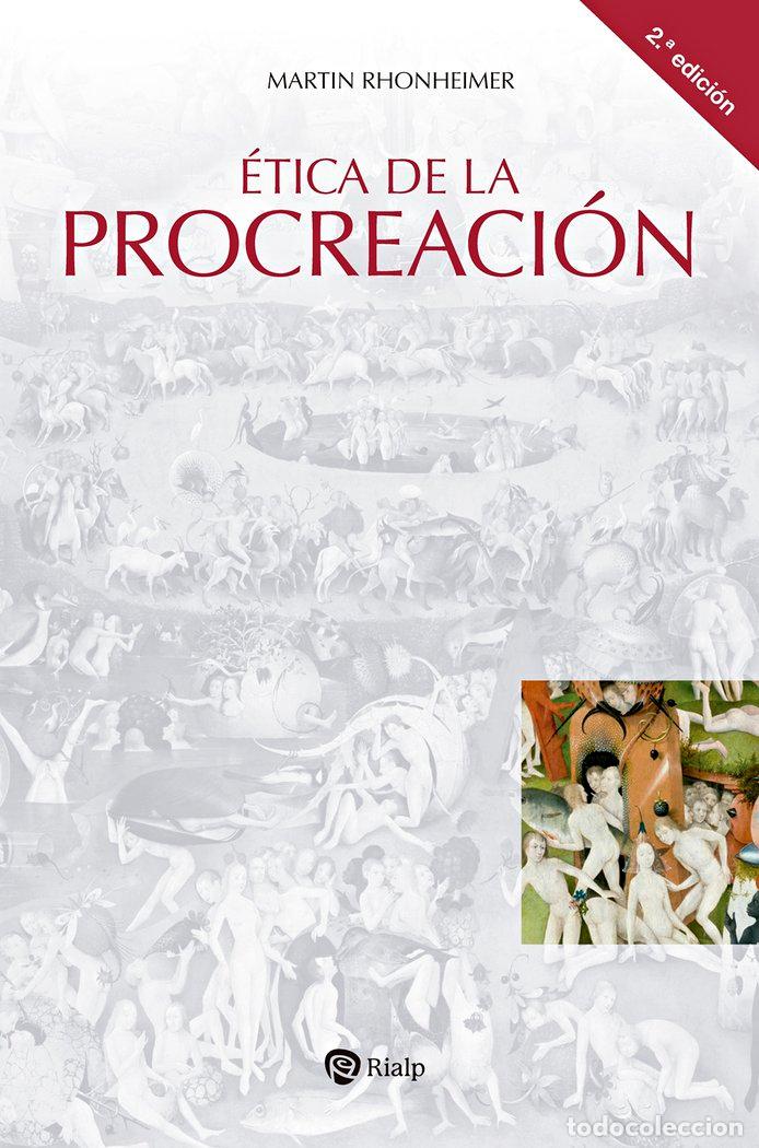 Libri: ETICA DE LA PROCREACION - RHONHEIMER, MARTIN