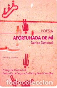 Libri: AFORTUNADA DE MI - DUHAMEL, DENISE